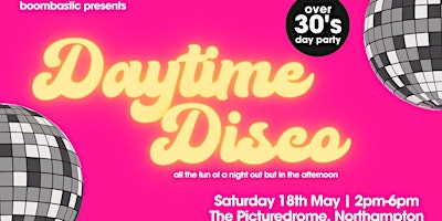 Boombastic presents  DAYTIME DISCO  - for the over 30s crowd primary image