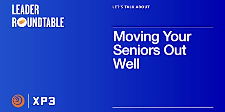Primaire afbeelding van Lets Talk About Moving Seniors Out Well
