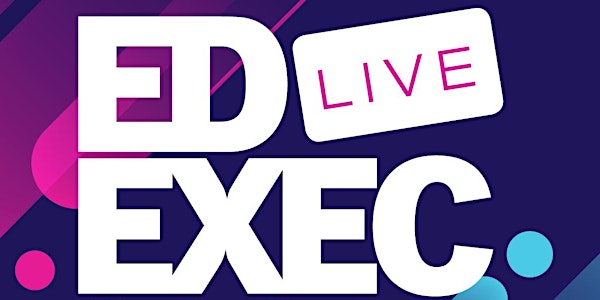EdExec LIVE South 2024