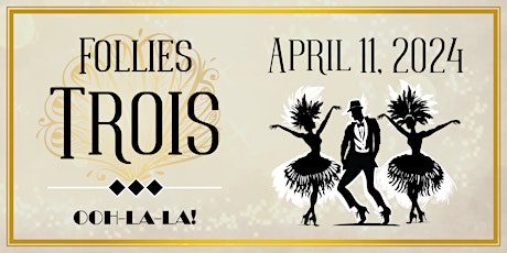 Cathedral Thrift House: Follies Trois—Ooh La La!