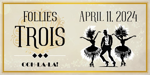 Imagem principal do evento Cathedral Thrift House: Follies Trois—Ooh La La!