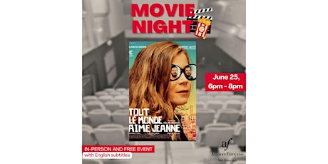 MOVIE NIGHT - EVERYBODY LOVES JEANNE -TOUT LE MONDE AIME JEANNE)