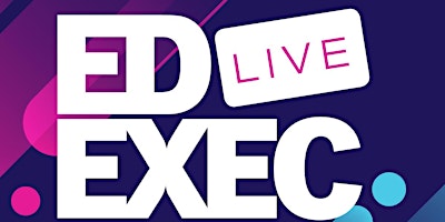 Hauptbild für EdExec LIVE North 2024