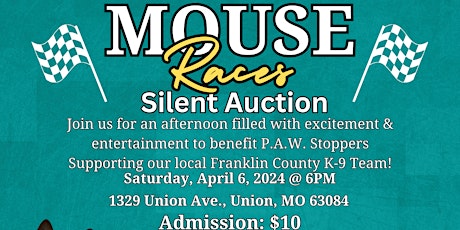 Franklin County K-9 Team P.A.W. Stoppers Mouse Races & Silent Auction