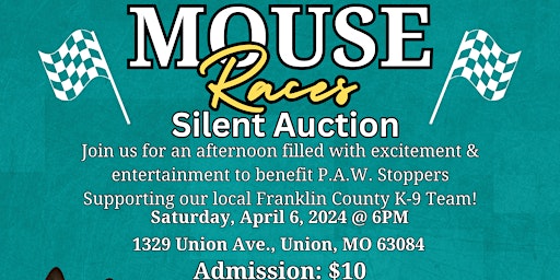 Primaire afbeelding van Franklin County K-9 Team P.A.W. Stoppers Mouse Races & Silent Auction