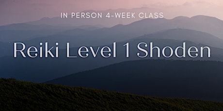 Reiki Level I Shoden Class March primary image