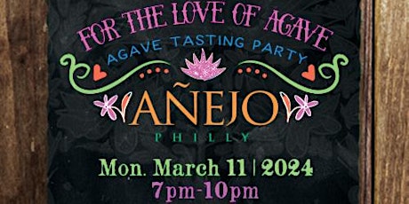 Image principale de For the Love of Agave Philly Tasting Party!