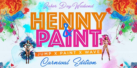 HENNY n PAINT : Jump x Paint x Wave Labor Day Wknd primary image