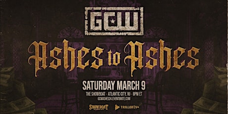GCW Presents "Ashes To Ashes" 2024 primary image