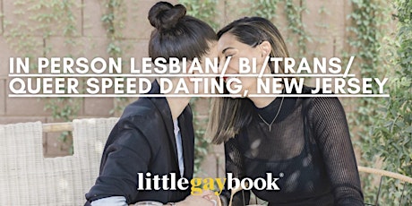 In Person Lesbian/Bi/Trans/Queer Speed Dating, New Jersey primary image
