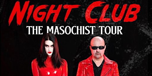 Imagem principal do evento Night Club The Masochist Tour