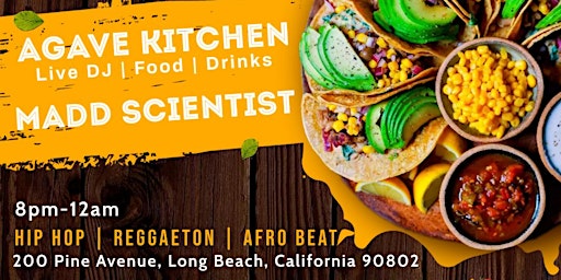 Image principale de Taco Tuesdays at Agaves Kitchen in Long Beach ft Madd Scientist