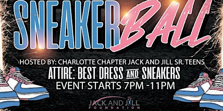 Jack and Jill of America, Inc. ,Charlotte Chapter Senior Teens Sneaker Ball