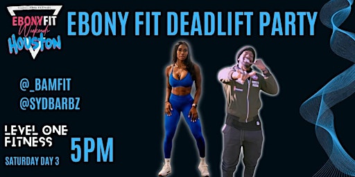 Imagem principal do evento Ebony Fit Deadlift Party Hosted By @sydbarbz & @_bamfit ( Ebony Fit Weekend