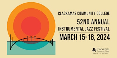 2024 Clackamas Community College Instrumental Jazz Festival primary image
