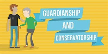 Riverside - Conservatorship & Guardianship Workshop