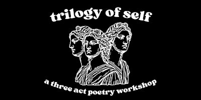 Imagen principal de ACT 3, Resolutions -- Trilogy of Self: Three-Act Poetry Workshop Series