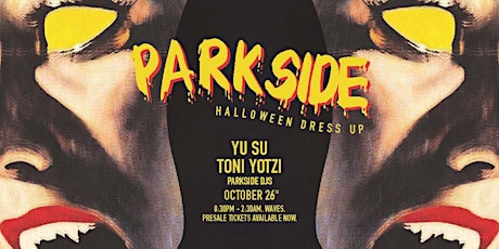 Parkside Halloween with Yu Su & Toni Yotzi primary image