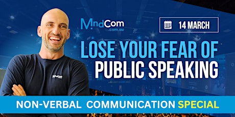 Lose your FEAR of PUBLIC SPEAKING - NON-VERBAL SPECIAL primary image