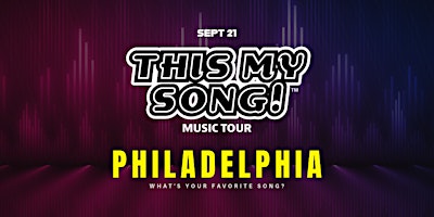 THIS MY SONG! | MUSIC TOUR | PHILADELPHIA | SEPT 21  primärbild