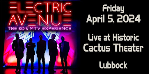 Imagem principal do evento Electric Avenue - The ’80s MTV Experience - Live at Cactus Theater!