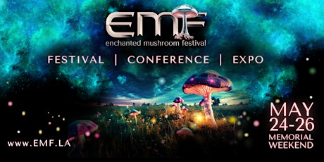 Enchanted Mushroom  Festival   |  Conference   |	Expo  |  MAY 24th-26th