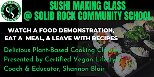 Primaire afbeelding van SUSHI CLASS * Plant-Based * ~ Class/Demo & Sampling