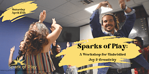 Imagem principal do evento Sparks of Play: A Workshop for Unbridled Joy and Creativity