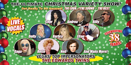 ULTIMATE VEGAS CHRISTMAS DINNER SHOW CHER & MORE HOSTED  BY EDWARDS TWINS