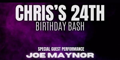 Chris’s 24th with performer Joe Maynor and special guest 18+ primary image