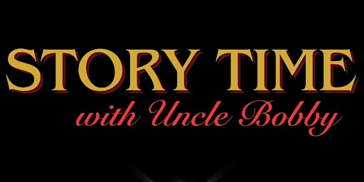 Imagem principal do evento Story Time With Uncle Bobby
