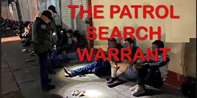 Imagem principal do evento The Patrol Search Warrant 05/21/24 San Diego