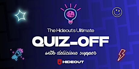 The Hideout's Ultimate Quiz-Off - April