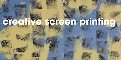 Primaire afbeelding van Creative Screen Printing - One Day Course (April Edition!)