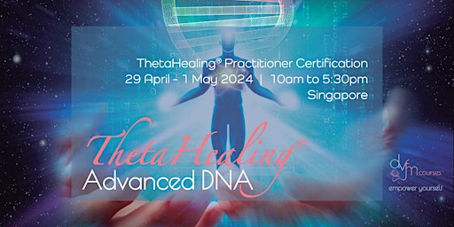 Hauptbild für 3-Day ThetaHealing Advanced DNA Practitioner Course