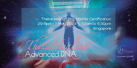 3-Day ThetaHealing Advanced DNA Practitioner Course