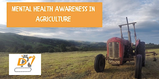 Primaire afbeelding van Mental Health Awareness In Agriculture by The DPJ Foundation