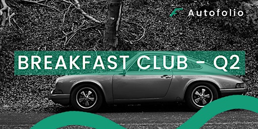 Autofolio Breakfast Club - Q2 primary image