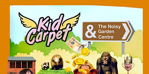 Imagen principal de Kid Carpet Presents: Kid Carpet & The Noisy Garden Centre