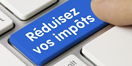 Hauptbild für Comment réduire ses impôts ?