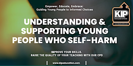 Understanding & Supporting Young People Who Self-Harm