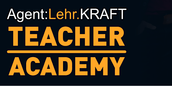 Agent:Lehr.KRAFT - TEACHER ACADEMY