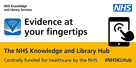Intro to the NHS Knowledge & Library Hub, Tuesday 30th April 2 - 2.30pm