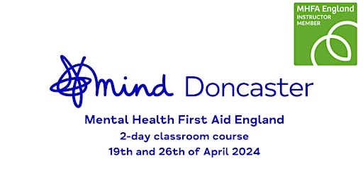 Primaire afbeelding van Mental Health First Aid England( 2-day Classroom ) - 19th & 26st April 2024
