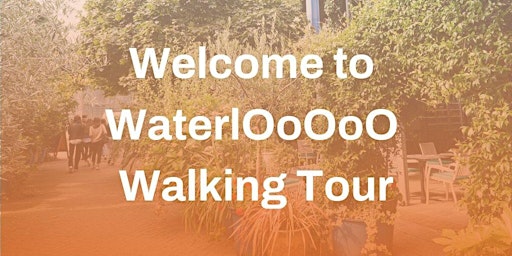 Welcome to WaterlOoOoO Walking Tour primary image