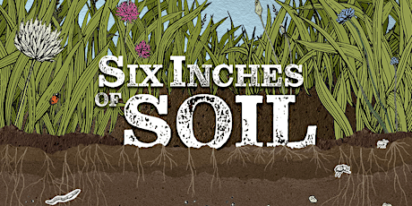 Six Inches of Soil Film