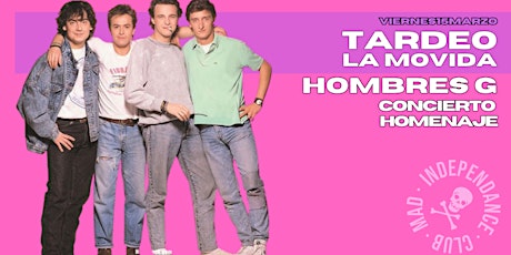 Hauptbild für HOMBRES G (CONCIERTO HOMENAJE) - TARDEO LA MOVIDA