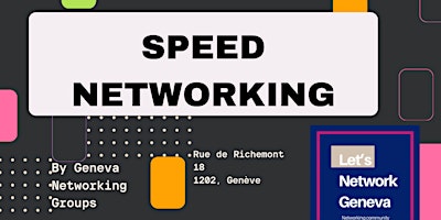 Image principale de Speed Netwoking Event By Geneva Networking Gropus