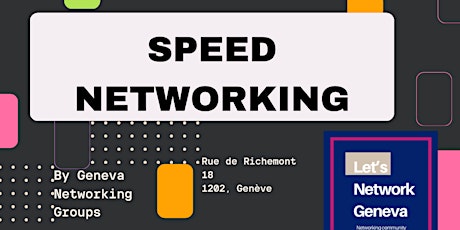 Speed Netwoking Event By Geneva Networking Gropus