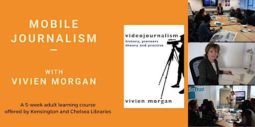 Mobile Journalism Course with Vivien Morgan -  (5-week course) primary image